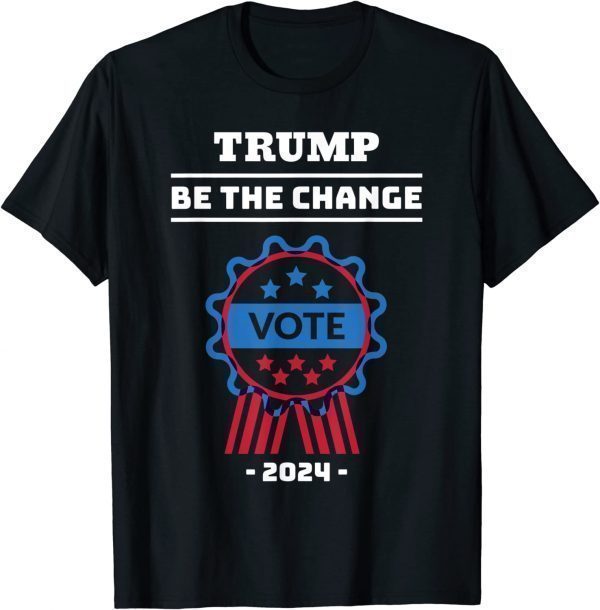 Trump 2024 Retro Campaign Button Re Elect President Change 2022 Shirt