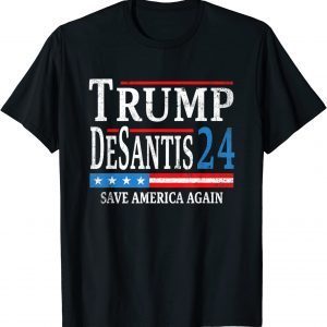 Trump Desantis 2024 Save America Again Republican Election T-Shirt