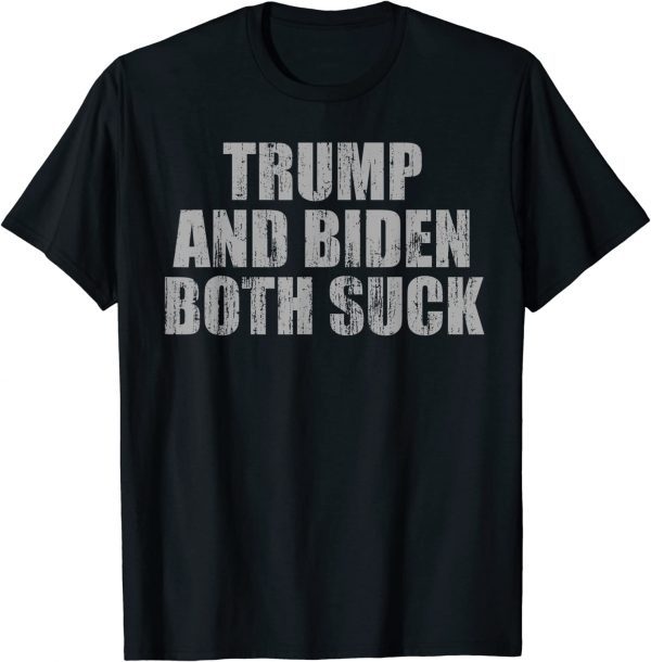 Trump and Biden both suck 2022 Shirt