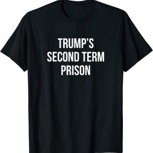 Trump's Second Term Prison T-Shirt