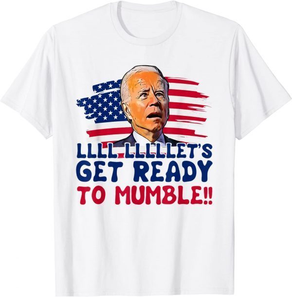 US Flag Biden Let's Get Ready To Mumble Anti Liberals Classic Shirt