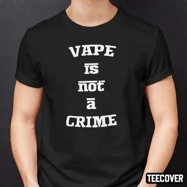 Vape Is Not A Crime Classic Shirt