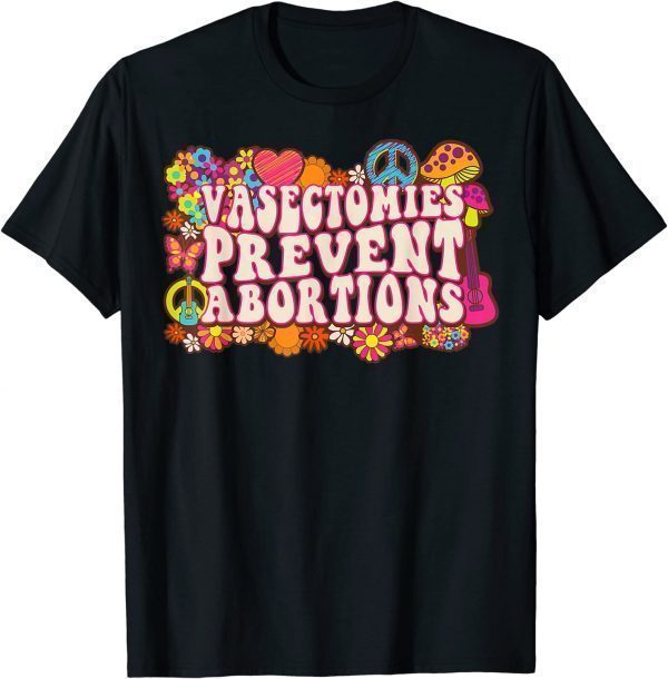 Vasectomies Prevent Abortions ProChoice Feminist Bans Off T-Shirt