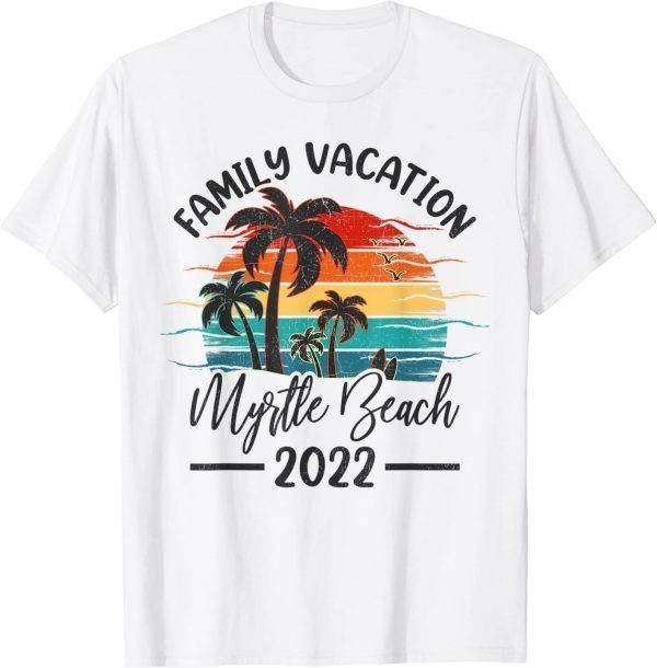 Vintage Family Vacation 2022 South Carolina Myrtle Beach 2022 Shirt