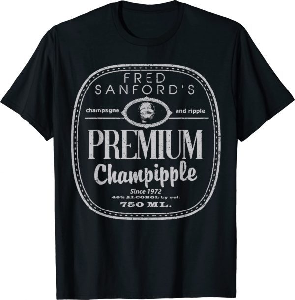 Vintage Fred Sanford's Premium Champipple 2022 Shirt