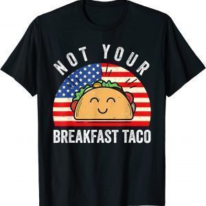 Vintage Not Your Breakfast Taco America flag T-Shirt