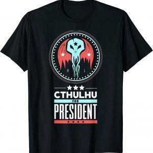 Vote Cthulhu for President Sarcastic Political Satire T-Shirt