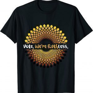 Vote We Are Ruthless Stars Stripes Feminist T-Shirt