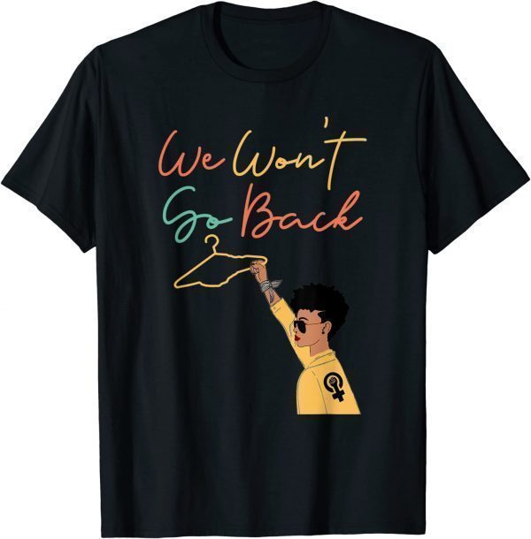 We Won't Go Back Feminist Women's Classic Shirt