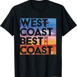 West Coast Best Coast 2022 Shirt