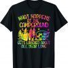 What Happens at the Campground Gets Laughed About All Year Classic Shirt