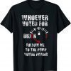 Whoever Voted Biden follow me to the pump you're paying 2022 Shirt