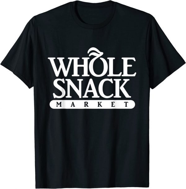Whole Snack Market Apparel 2022 Shirt