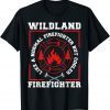 Wildland Firefighter But Cooler Wildland Fireman 2022 Shirt