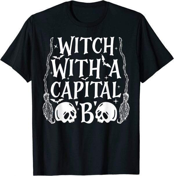 Witch With A Capital B 2022 Shirt