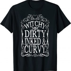 Witchy Dirty Inked & Curvy 2022 Shirt