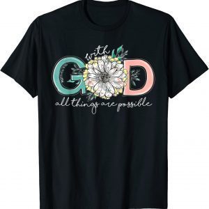 With God All Things Are Possible mathew 19.26 Limited Shirt