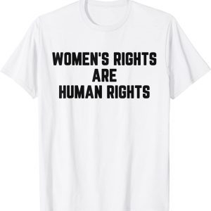 Women's Rights Are Human Right T-Shirt