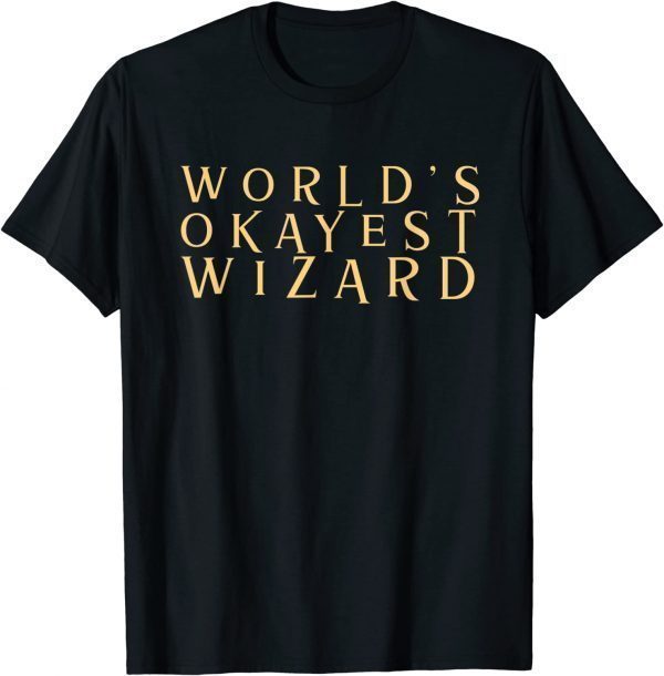 World's Okayest Wizard 2022 Shirt