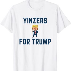 Yinzers For Trump 2022 Shirt