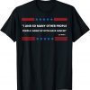i and so many other people i grew up with had cancer- biden 2022 Shirt