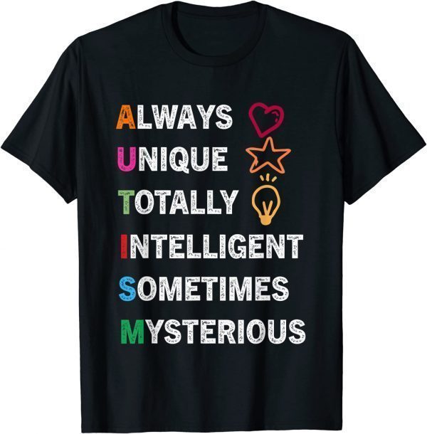 Always Unique Totally Intelligent Sometimes Mysterious 2023 Shirt