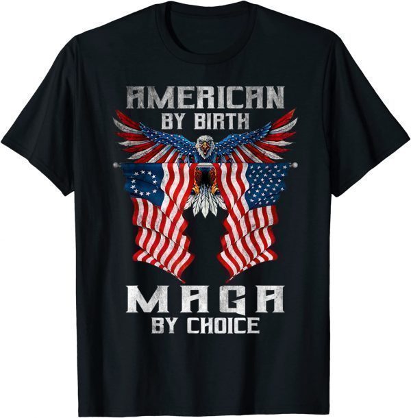 American By Birth Maga By Choice, Pro-Trump Classic Shirt