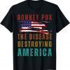 American Flag USA Donkey Pox The Disease Destroying America 2022 Shirt