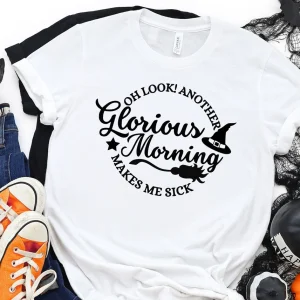 Another Glorious Morning Makes Me Sick Crewneck Halloween 2022 Shirt