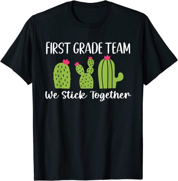 Back To School Team First Grade We Stick Together 2022 Shirt