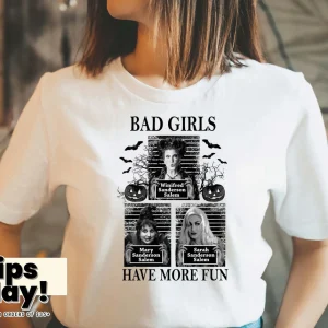 Bad Girls have more Fun Halloween 2022 Shirt