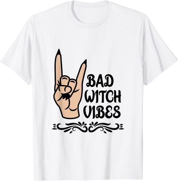 Bad Witch Vibes Cool Halloween Costume Witch Hand Spooky 2022 Shirt