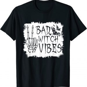 Bad Witch Vibes Hand Skeleton Halloween Bleach 2022 Shirt