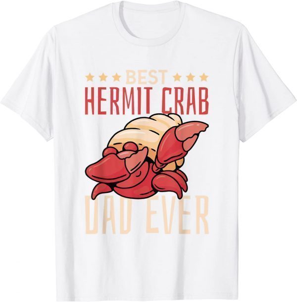 Best Hermit Crab Dad Ever - Hermit Crab Classic Shirt