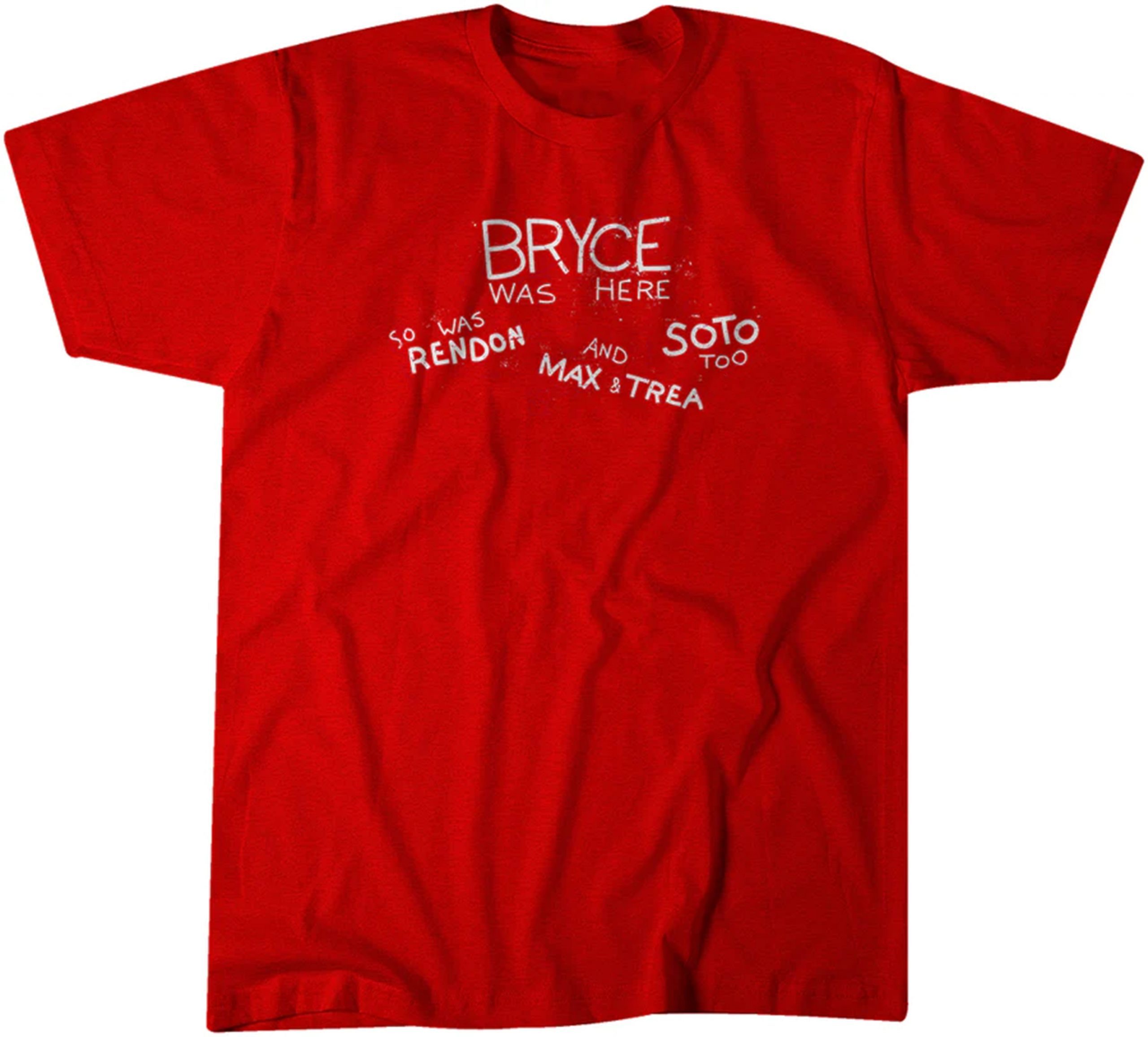 Bryce Was Here. So Was Rendon. And Max & Trea. Soto Too. 2022 Shirt