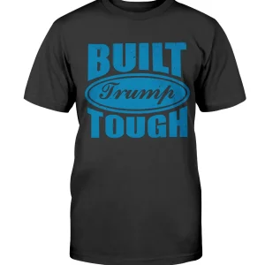 Built Trump Tough 2022 Shirt