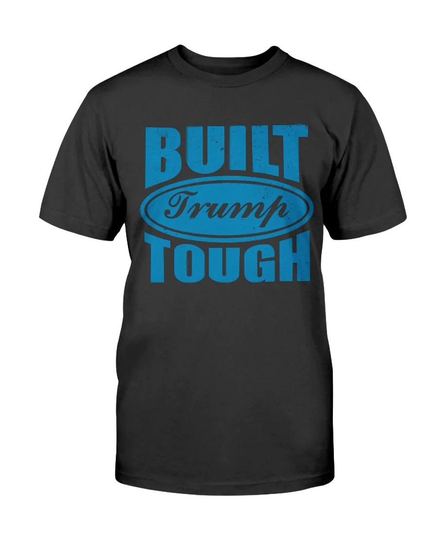 Built Trump Tough 2022 Shirt