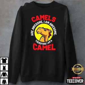 Camels Are Awesome I Am A Camel Classic Shirt