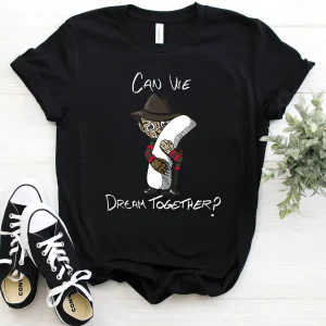 Can we dream together Freddy Krueger Halloween 2023 Shirt