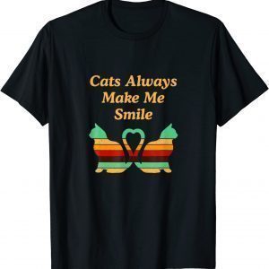 Cats Always Make Me Smile Cat Lover Positivity Kitten 2022 Shirt