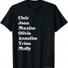 Clair Joan Maxine Olivia Annalise Trina Molly 2023 Shirt