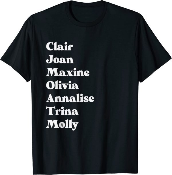 Clair Joan Maxine Olivia Annalise Trina Molly 2023 Shirt