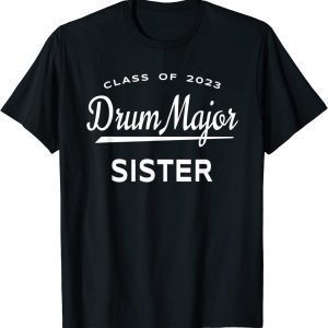 Class of 2023 Drum Major Sister Limited Shirt