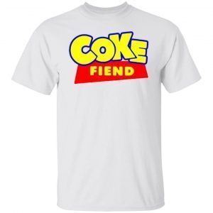 Coke Fiend Blow Fiend 2022 shirt
