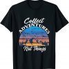 Collect Adventures Not Things Mountain Hiking Caping Classic Shirt