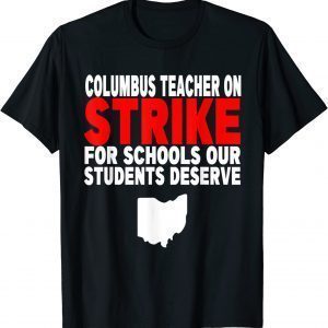 Columbus Ohio School Teachers Strike OH Teacher 2022 Shirt