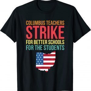 Columbus Ohio School Teachers Strike OH Teacher USA Flag Tee Shirt