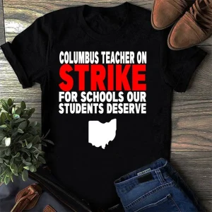 Columbus Ohio School Teachers Strike, School Strike Classic shirt