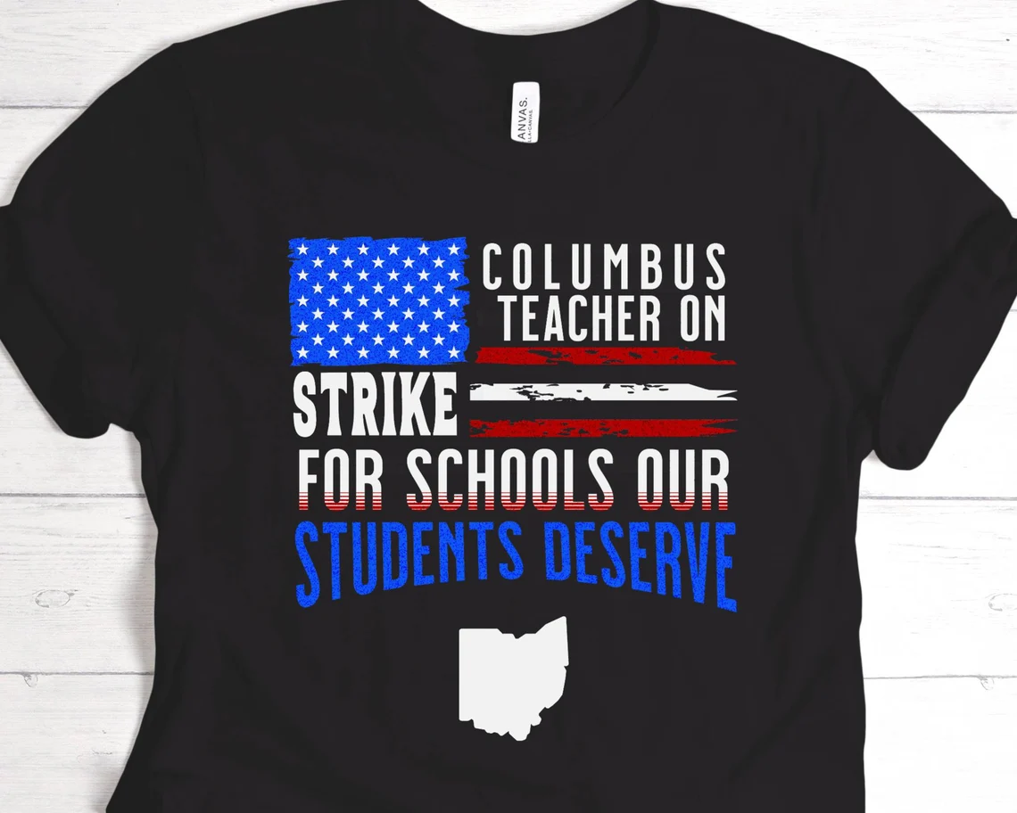 Columbus Ohio School Teachers Strike 2022 Shirt