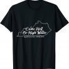 Come Hell or High Water 2022 Shirt
